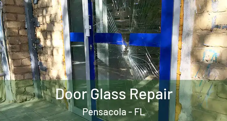  Door Glass Repair Pensacola - FL