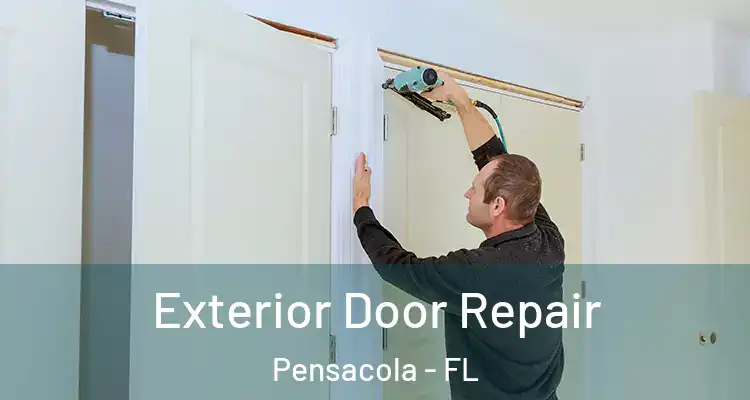  Exterior Door Repair Pensacola - FL