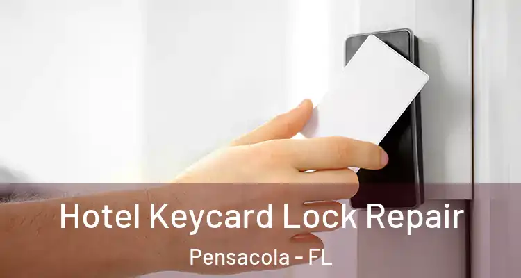  Hotel Keycard Lock Repair Pensacola - FL