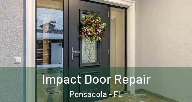 Impact Door Repair Pensacola - FL