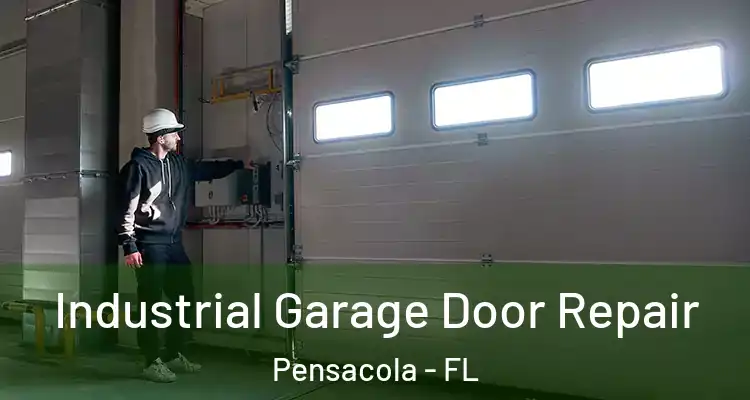  Industrial Garage Door Repair Pensacola - FL