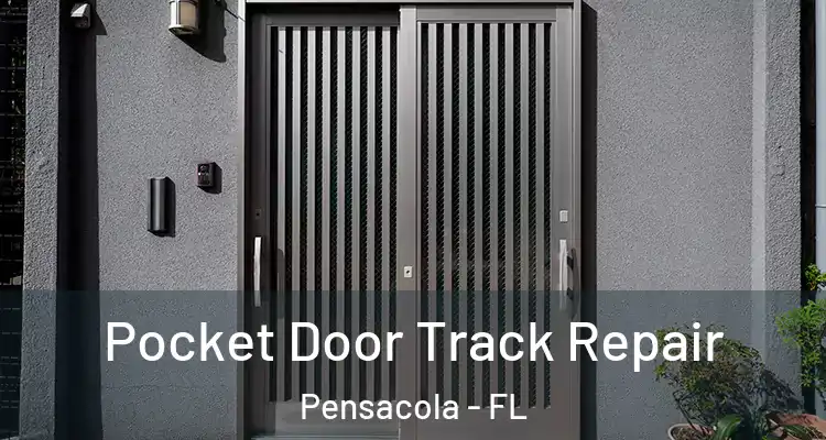  Pocket Door Track Repair Pensacola - FL
