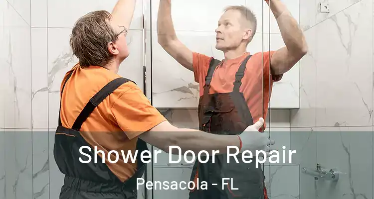  Shower Door Repair Pensacola - FL