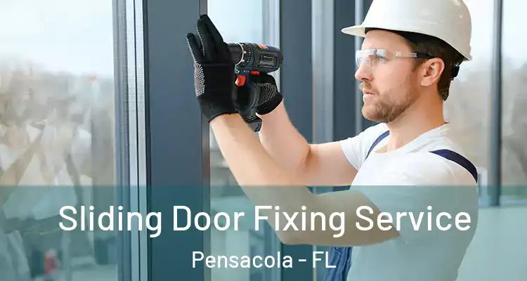  Sliding Door Fixing Service Pensacola - FL