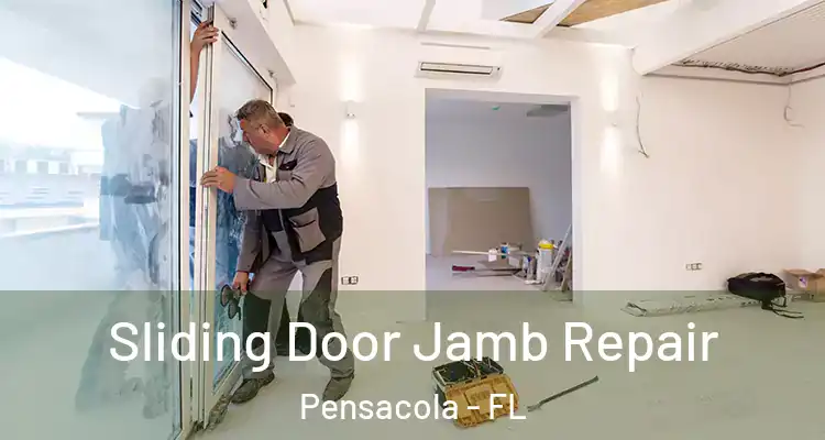  Sliding Door Jamb Repair Pensacola - FL