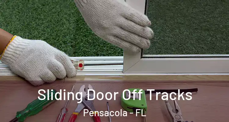 Sliding Door Off Tracks Pensacola - FL