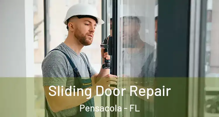  Sliding Door Repair Pensacola - FL