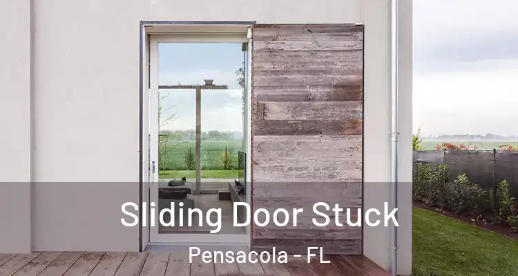  Sliding Door Stuck Pensacola - FL