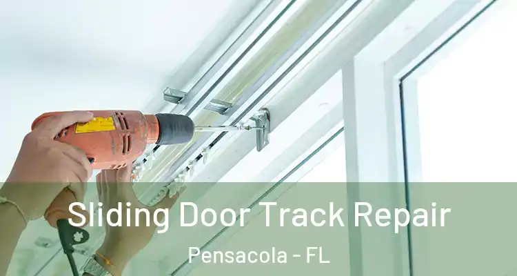  Sliding Door Track Repair Pensacola - FL