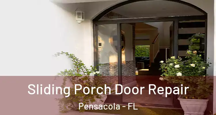  Sliding Porch Door Repair Pensacola - FL