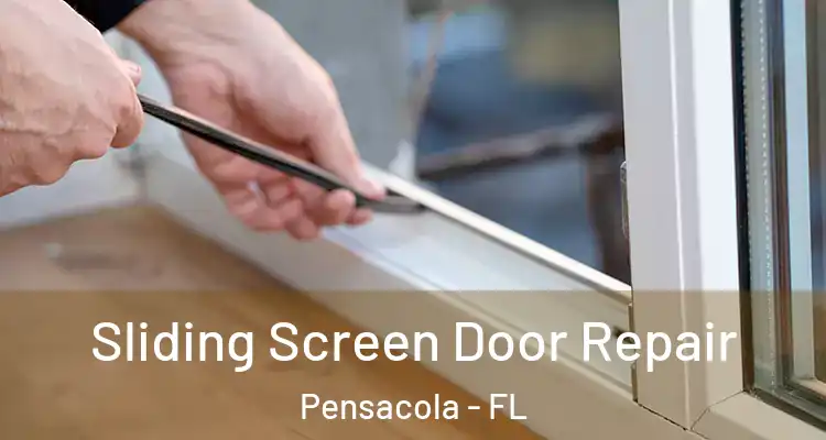  Sliding Screen Door Repair Pensacola - FL