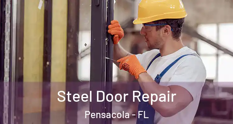  Steel Door Repair Pensacola - FL